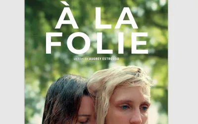 Vignette film A la Folie