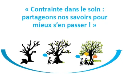 Contrainte dans le soin : partageons nos savoirs pour mieux s'en passer. Suivi d'une illustration sur la santé mentale.